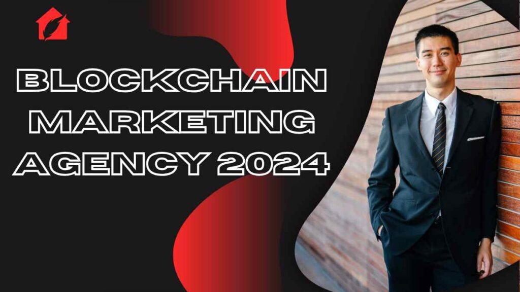 Blockchain Marketing Agency 2024