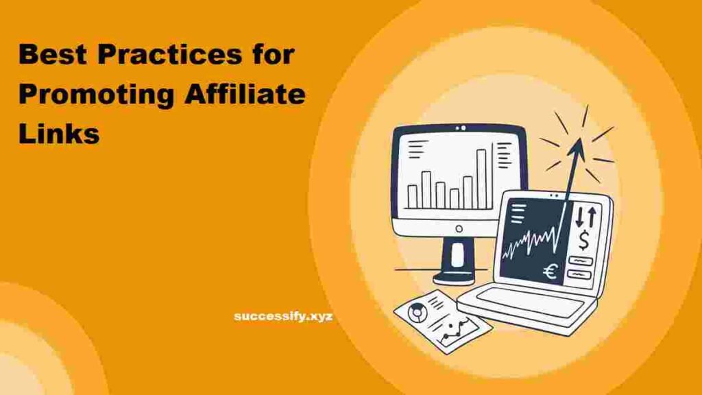 Best Practices for Promoting Affiliate Links