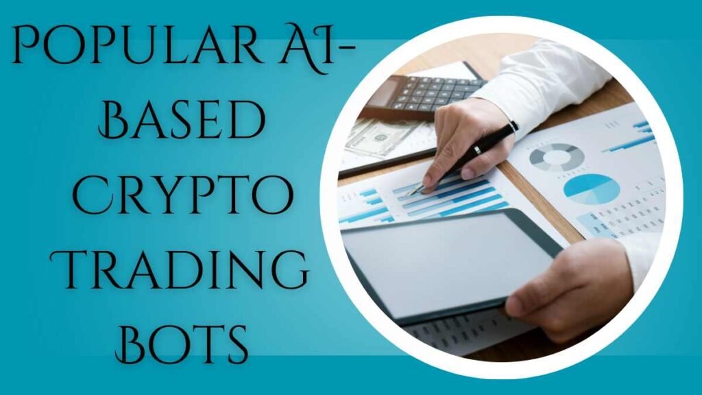 Popular AI-Based Crypto Trading Bots