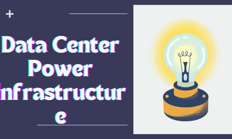 Data Center Power Infrastructure