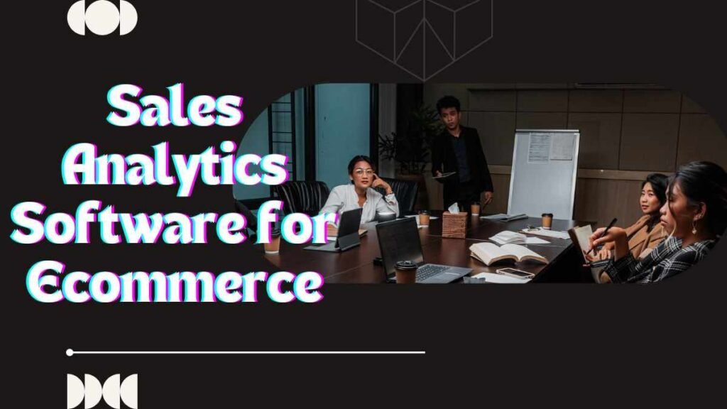 Sales Analytics Software for Ecommerce