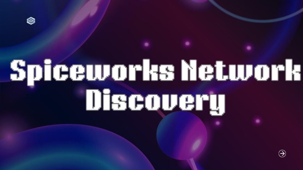 Spiceworks Network Discovery