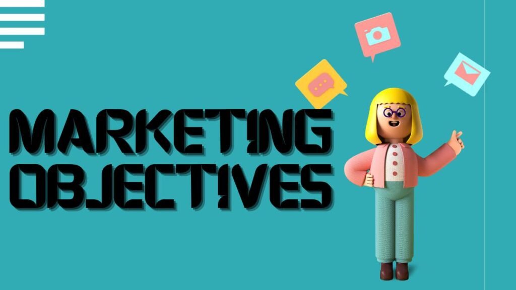 Marketing Objectives