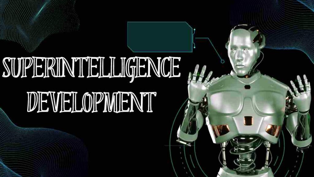 Superintelligence Development