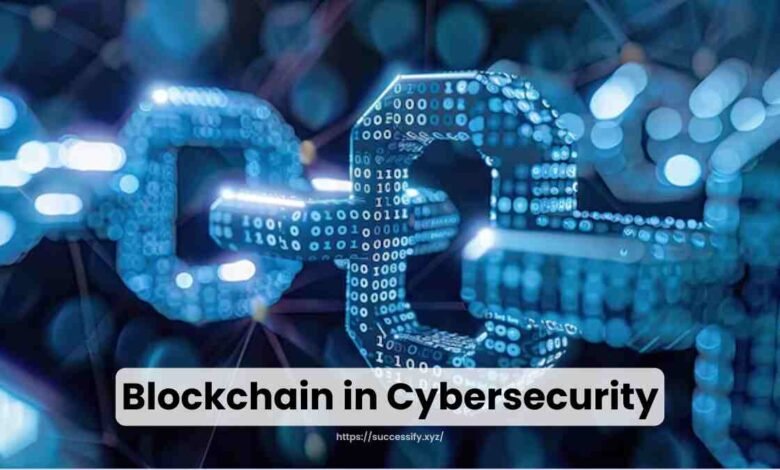 Blockchain in Cybersecurity