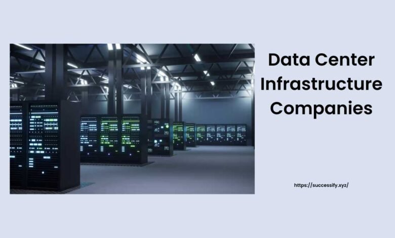 Data Center Infrastructure Companies